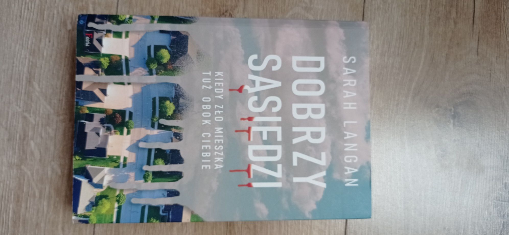 Dobrzy sąsiedzi - Sarah Langan