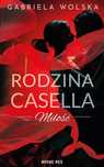 Rodzina Casella. Miłość  Gabriela Wolska