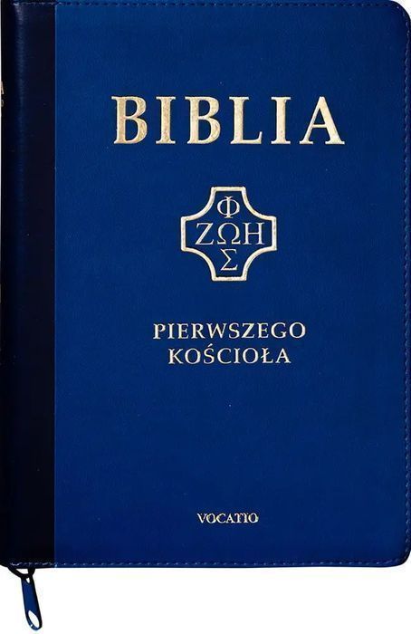 Biblia Pierwszego Kościoła. Oficyna Wydawnicza Vocatio