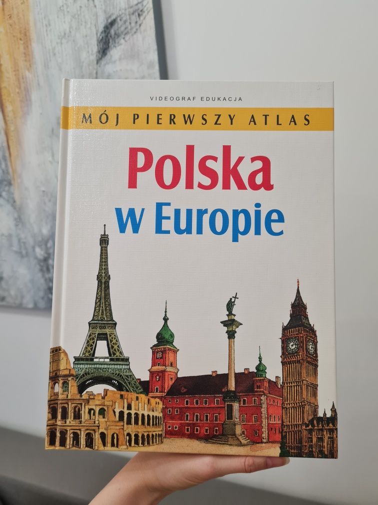Polska w Europie mój pierwszy atlas dla dzieci