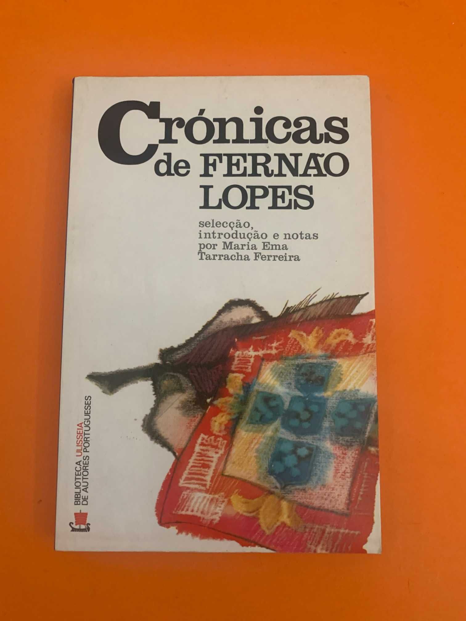 Crónicas de Fernão Lopes - Maria Ema Tarracha Ferreira