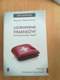 Uzdrowienie Finansów. Jak z Bożą pomocą wyjść z długów?