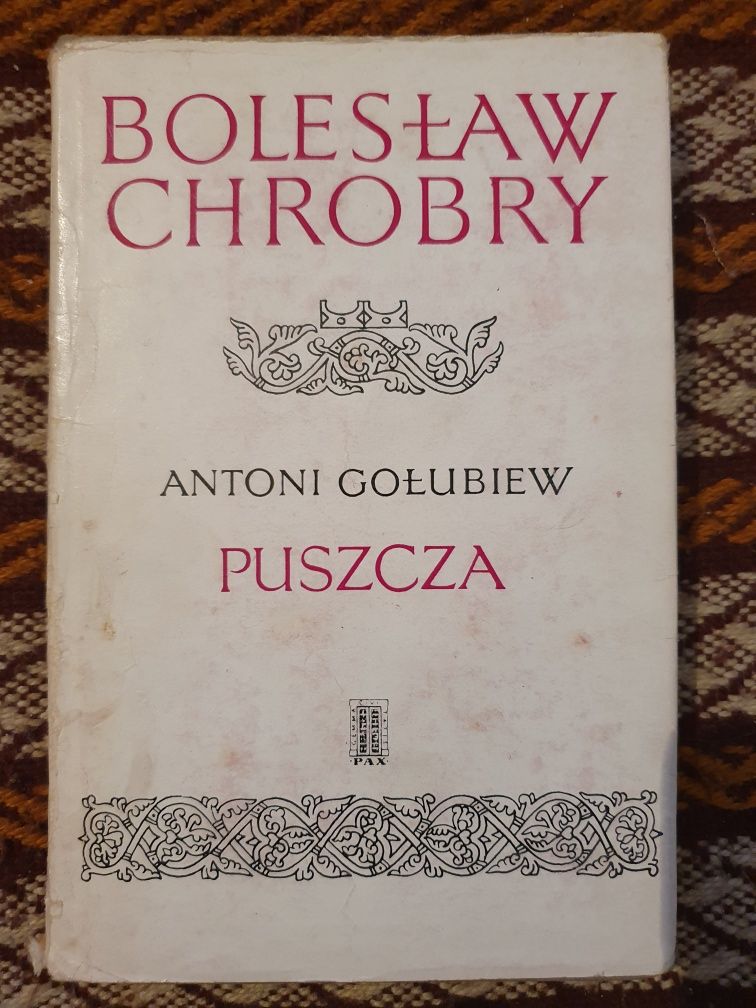 Bolesław Chrobry - Puszcza - Antoni Gołubiew