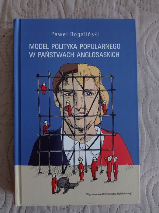 Model polityka popularnego w krajach anglosaskich Paweł Rogaliński