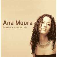 Ana Moura - "Guarda-me a Vida na Mão" CD