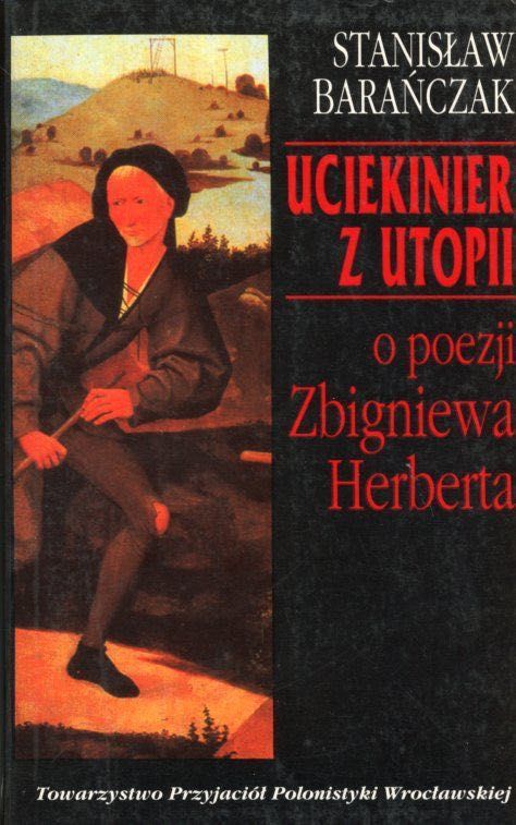 Uciekinier z Utopii Stanisław Barańczak