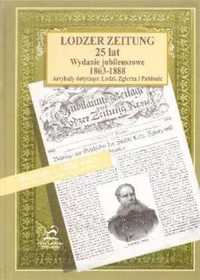 Lodzer Zeitung. 25 lat. Wydanie jubileuszowe - praca zbiorowa