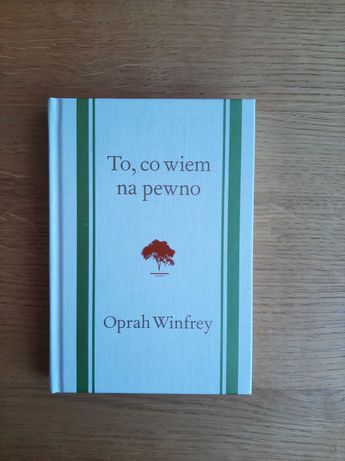To, co wiem na pewno - Oprah Winfrey