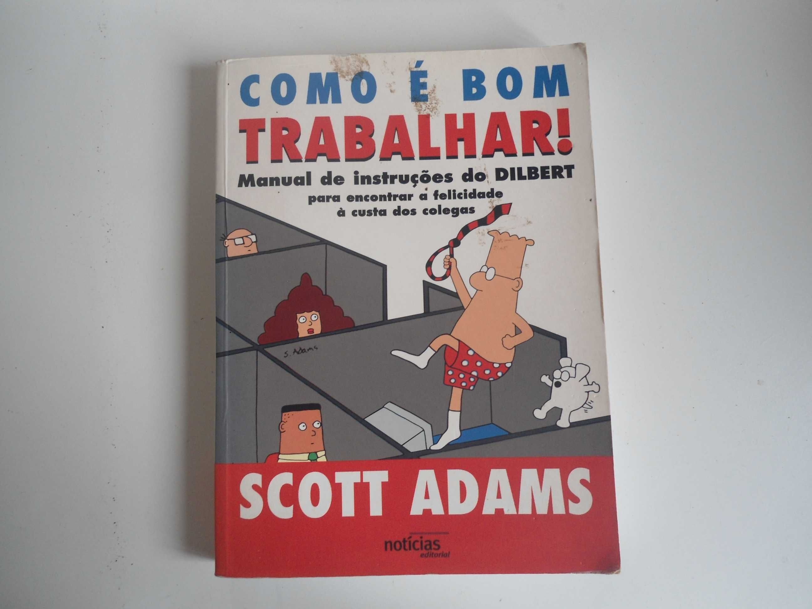 Como é bom trabalhar por Scott Adams