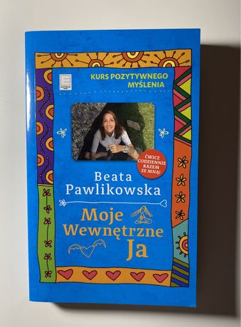 „Moje wewnętrzne Ja” Beata Pawlikowska