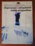 Organizacja i zarządzanie studia przypadków uzupełnione