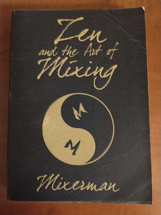 Livro Mixerman - Zen and the Art of Mixing
