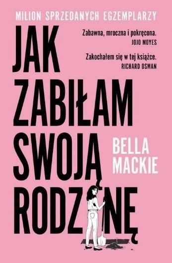 Jak Zabiłam Swoją Rodzinę, Bella Mackie