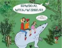 Kowboju, witaj w Zdroju! - Agnieszka Urbańska