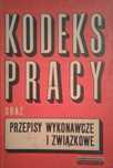 Kodeks Pracy Oraz Przepisy Wykonawcze I Związkowe Red. Lewandowska