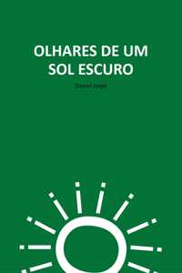 Livro OLHARES DE UM SOL ESCURO
de Daniel Jorge