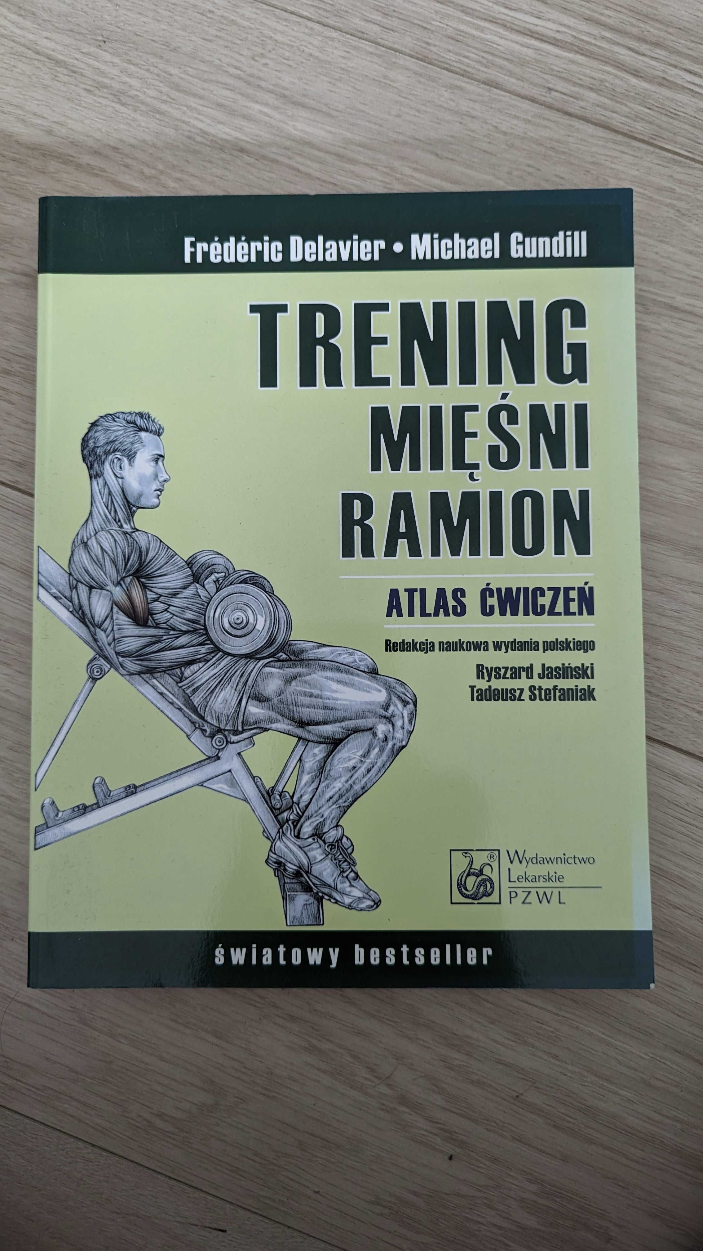 trening mięśni ramion - atlas ćwiczeń. Frederic Delavier
