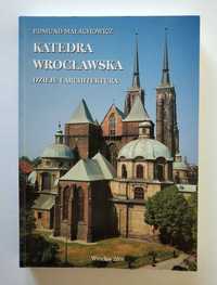 KATEDRA WROCŁAWSKA, Dzieje i architektura, Małachowicz, UNIKAT!