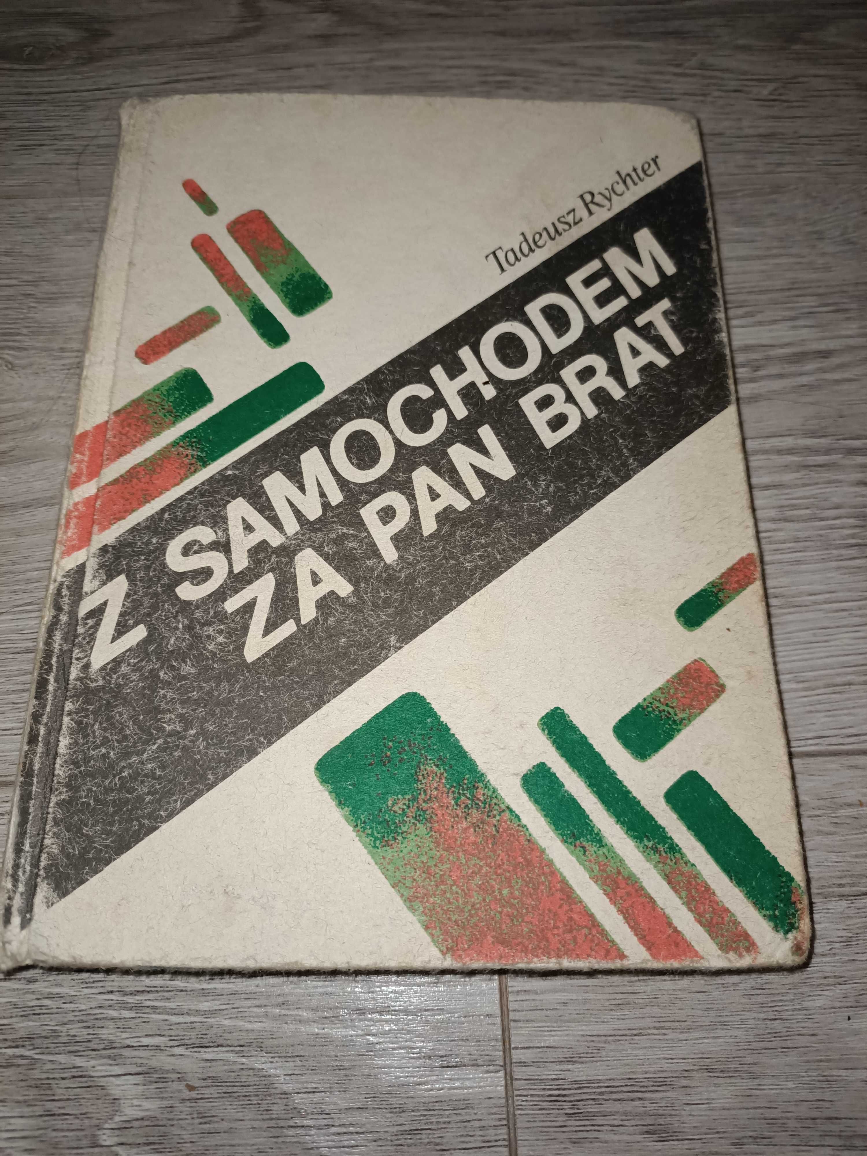 Z samochodem za pan brat Tadeusz Rychter