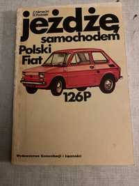 Jeżdżę samochodem Polski Fiat 126P