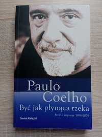 Być jak płynąca rzeka. Paulo Coelho