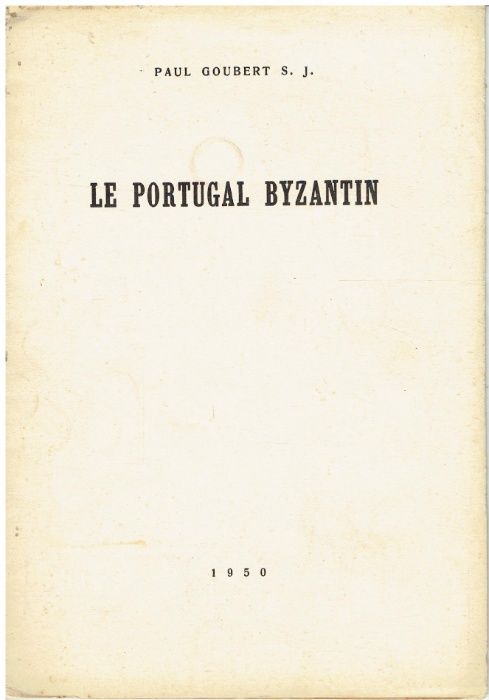 11070 Le Portugal Byzantin por Paul Goubert.