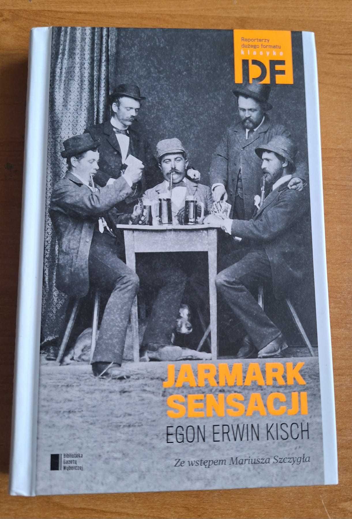 Jarmark sensacji  Egon Erwin Kisch