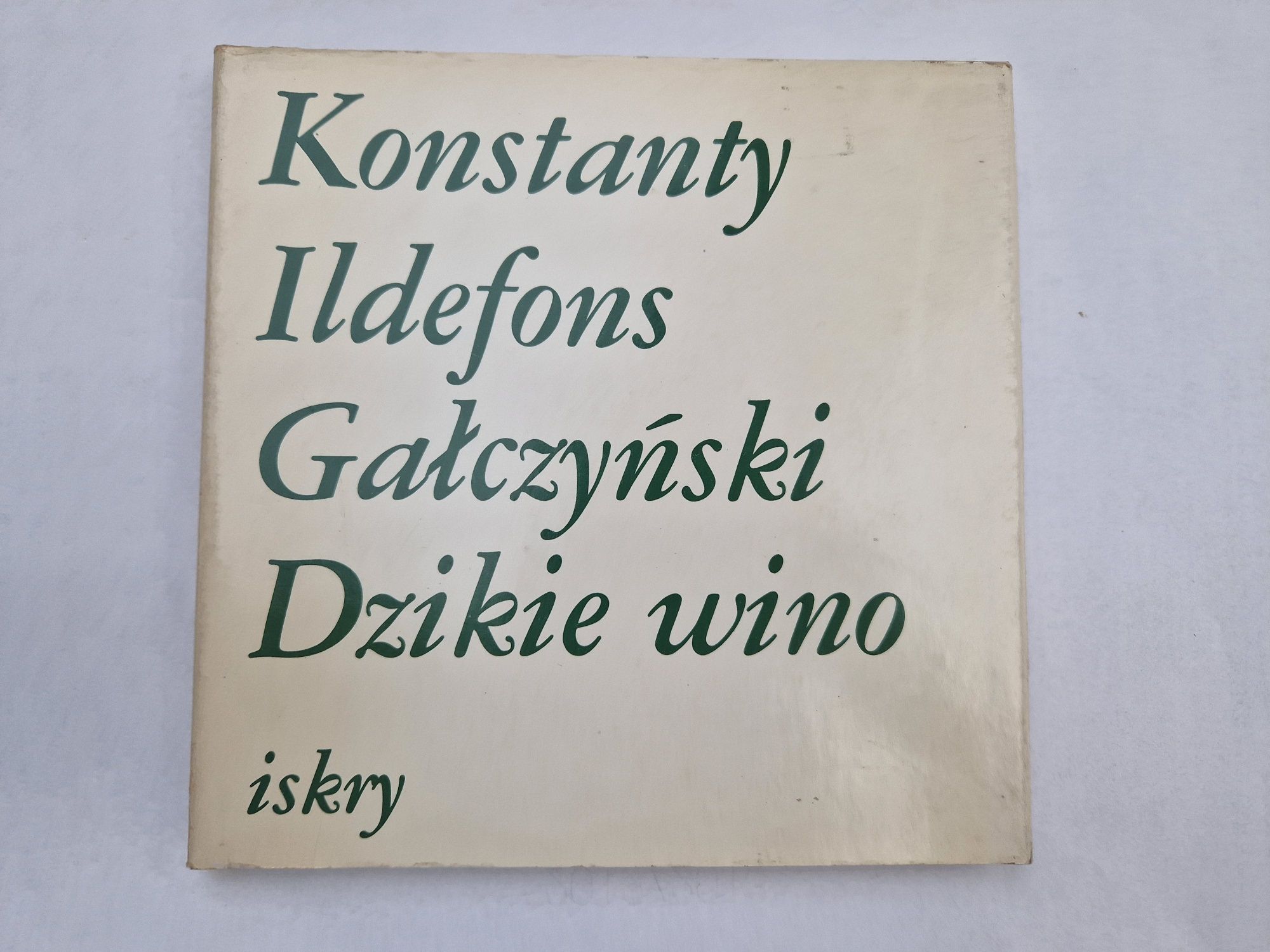 Dzikie wino Konstanty Ildefons Gałczyński