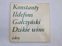 Dzikie wino Konstanty Ildefons Gałczyński