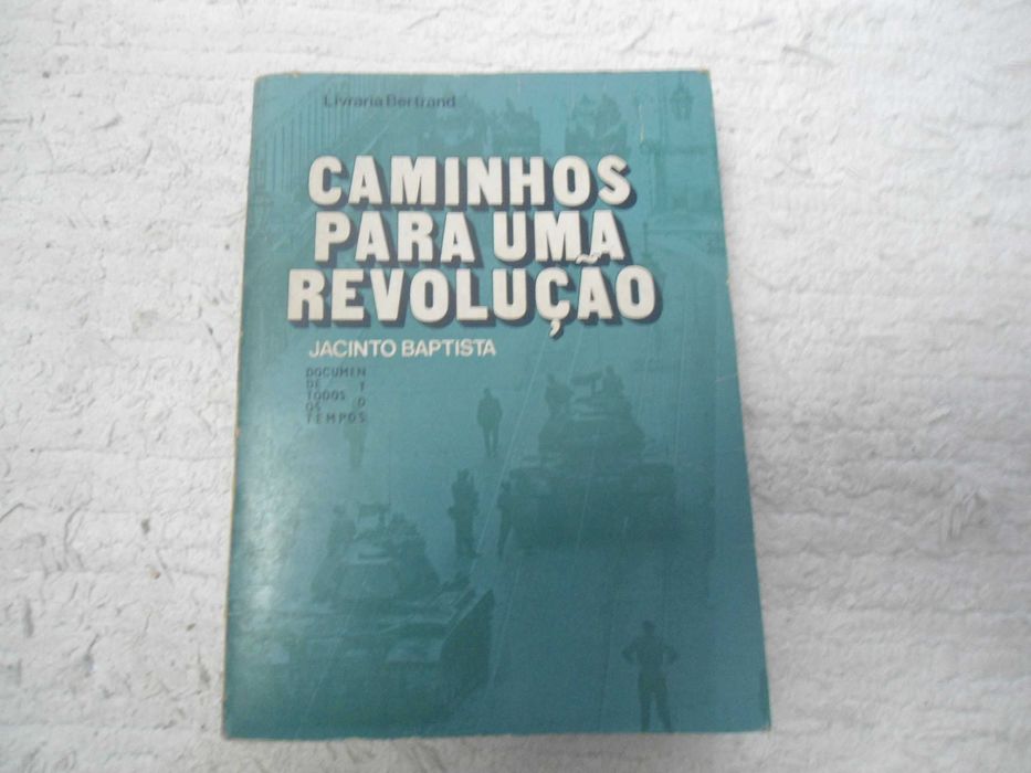 Caminhos para uma revolução por Jacinto Baptista (1975)