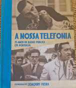 A Nossa Telefonia - 75 Anos de Rádio Pública em Portugal