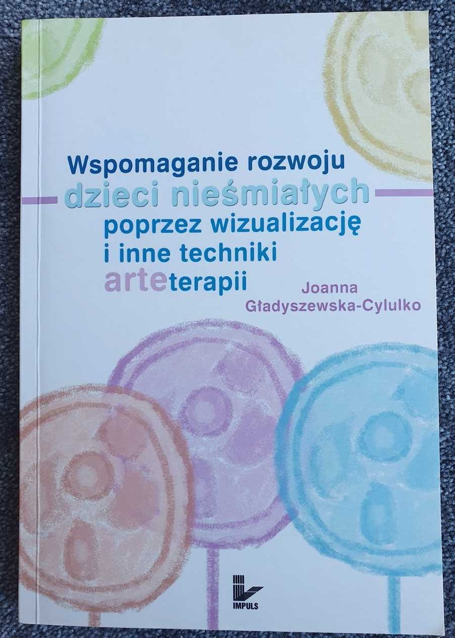 Wspomaganie rozwoju dzieci nieśmiałych poprzez Gładyszewska-Cylulko