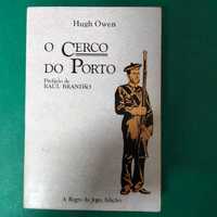 O Cerco do Porto - Hugh Owen