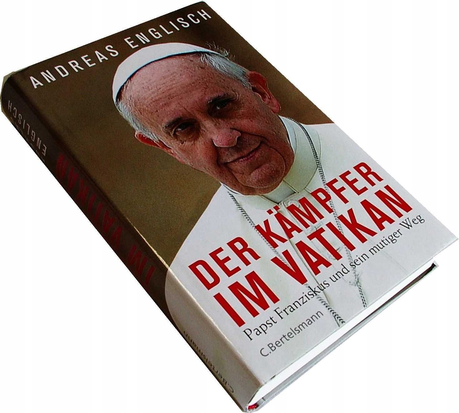 Der Kampfer Im Vatikan Papst Franziskus - Englisch PAPIEŻ FRANCISZEK