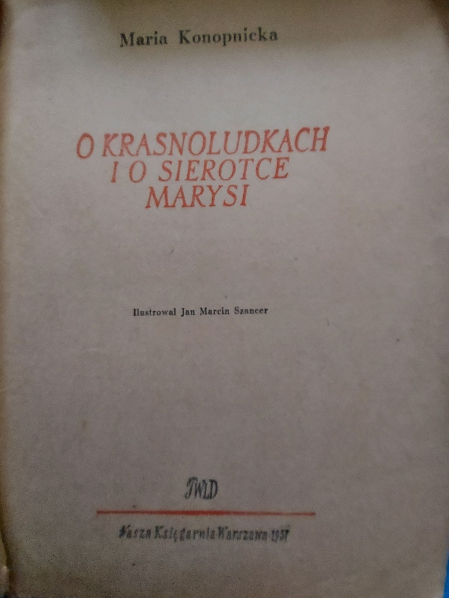 książka dziecięca Baśń o krasnoludkach i Śierodce Marysi 1957r PRL