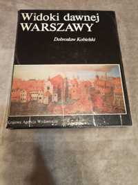 Widoki dawnej Warszawy Dobrosław Kobielski