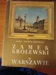 Maria i Andrzej Szypowscy "Zamek Królewski w Warszawie"