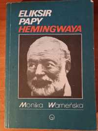 Monika Warneńska "Eliksir papy Hemingwaya"