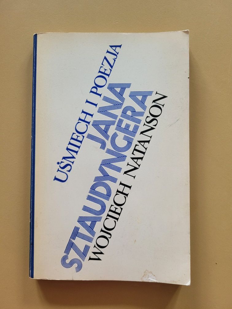 Uśmiech i poezja Jana Sztaudyngera Wojciech Natanson