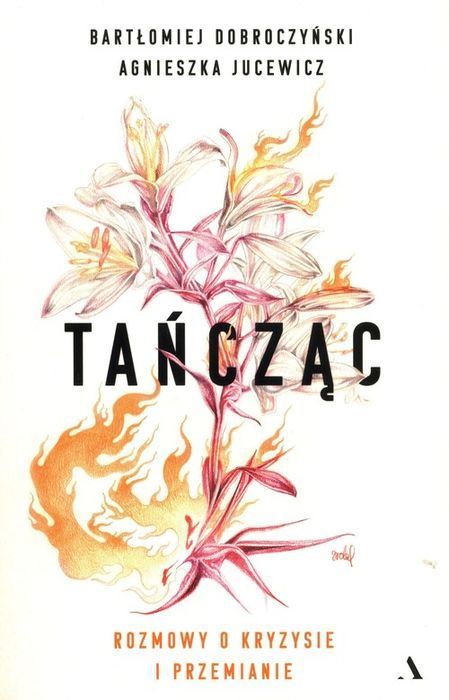 Tańcząc Rozmowy O Kryzysie I Przemianie