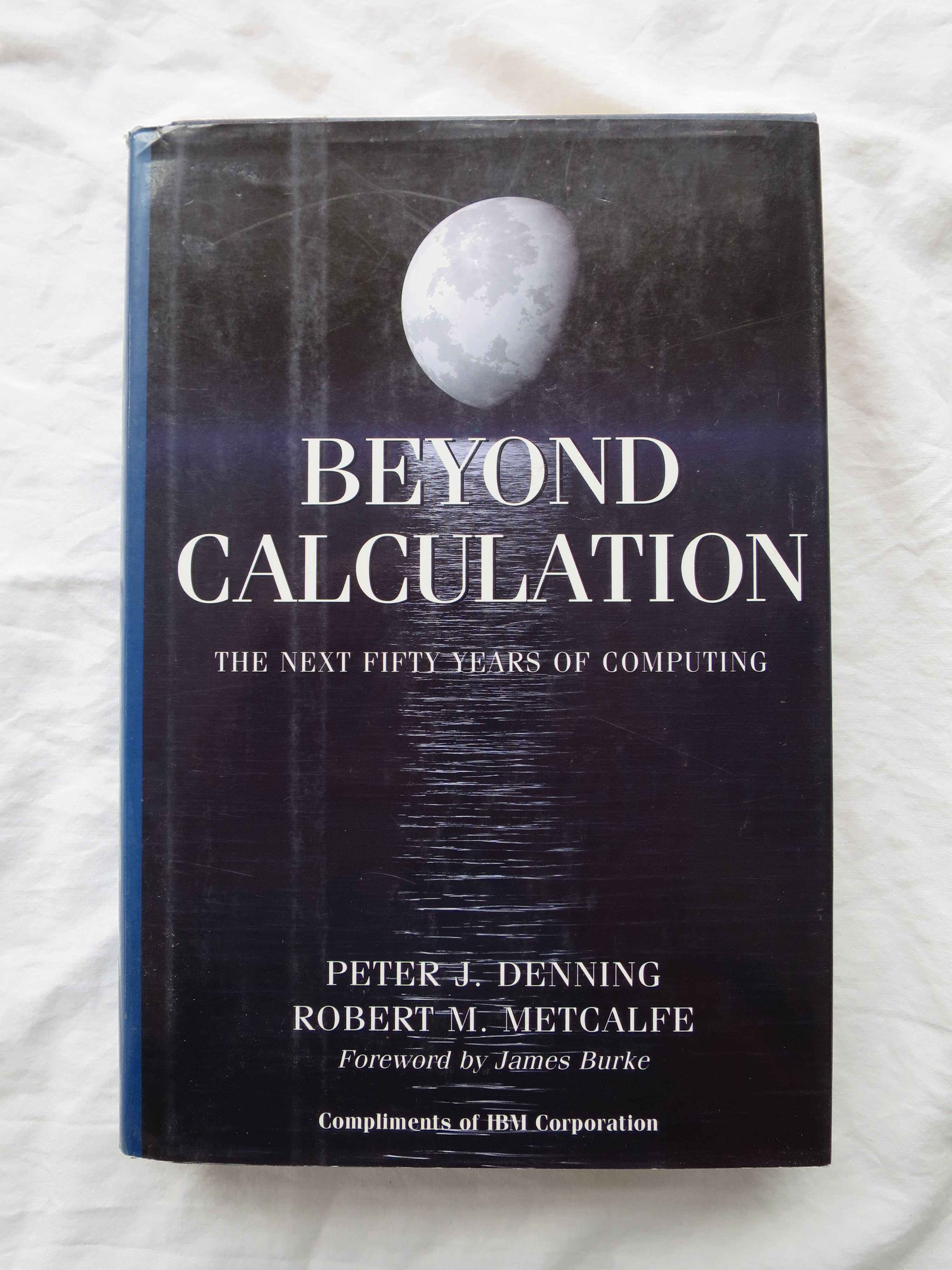 Beyond Calculation de Peter J. Denning [Inglês]
