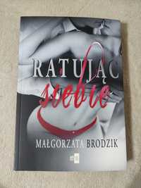 Ratując siebie - Małgorzata Brodzik