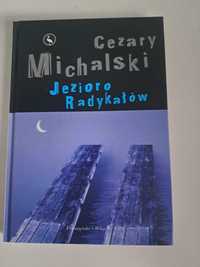 Jezioro Radykałów Cezary Michalski Literatura piękna