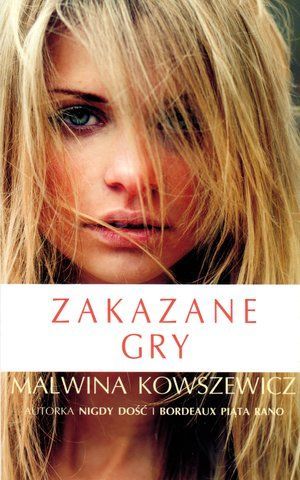 Zakazane Gry Malwina Kowszewicz