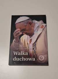 Walka Duchowa Papież Franciszek