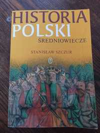 Historia Polski. Średniowiecze. Stanisław Szczur.