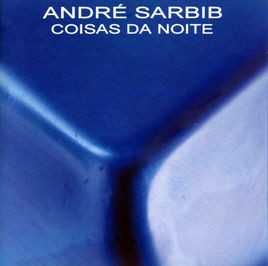 André Sarbib - Coisas Da Noite (CD, Album) NOVO! SELADO!