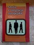 "Media a integracja europejska"
Agnieszka Hess, Teresa Sasińska-Klas