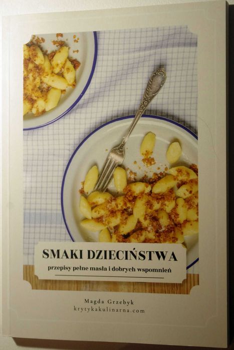 Smaki dzieciństwa przepisy pełne masła Magda Grzebyk autograf autorki!