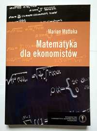 Matematyka dla ekonomistów - Marian Matłoka